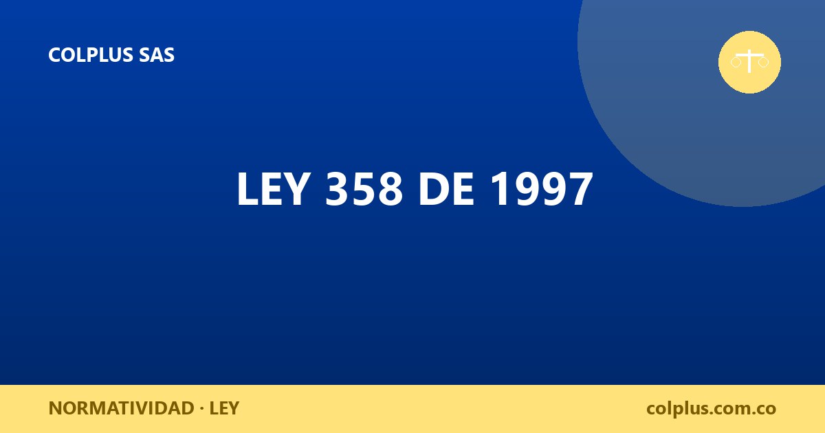 Ley 358 de 1997