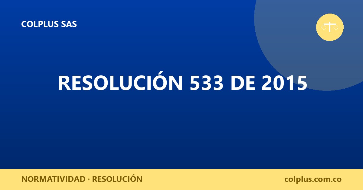Resolución 533 de 2015