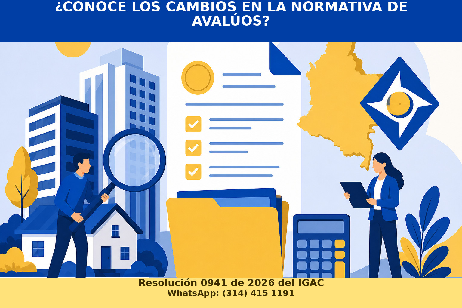 Actualización de Métodos y Condiciones para la Elaboración y Presentación de Avalúos en Colombia: Resolución 0941 de 2026 del IGAC