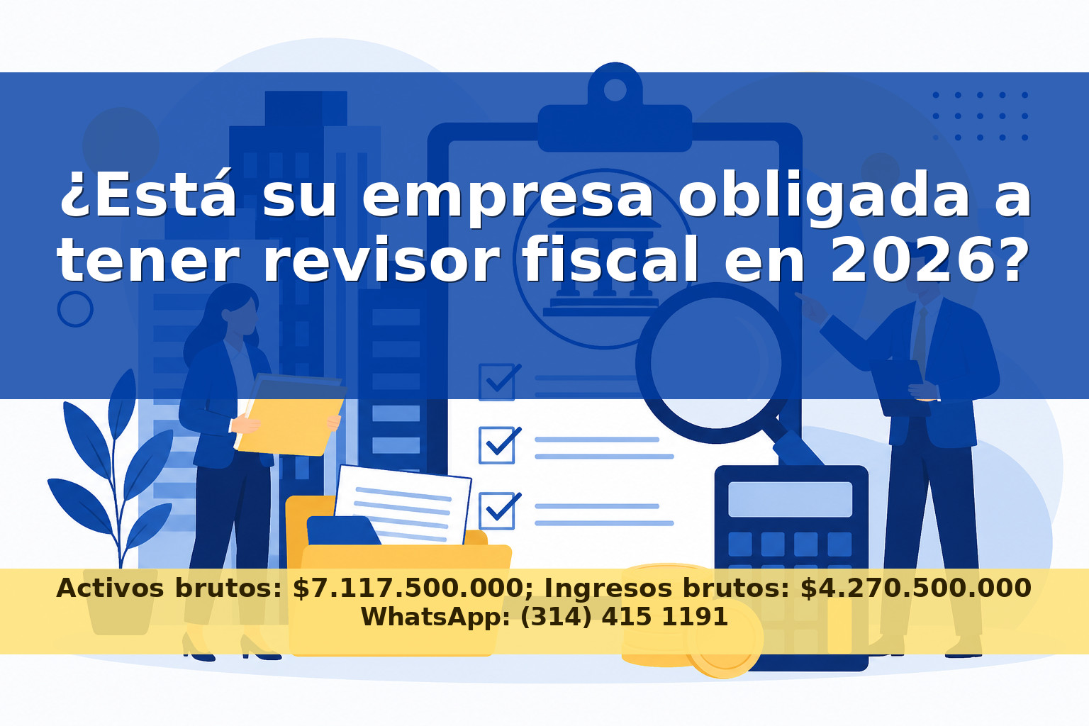 ¿Qué es la revisoría fiscal y cuándo es obligatoria para una empresa en Colombia?